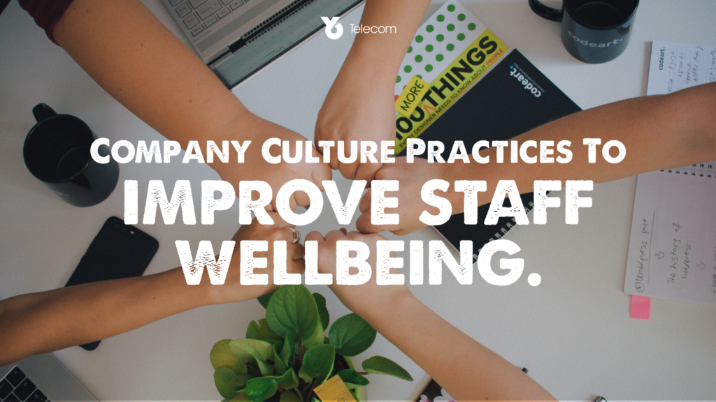 company culture to improve staff wellbeing