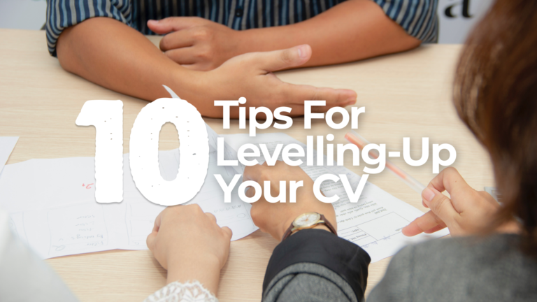 10 Tips for levelling up your CV