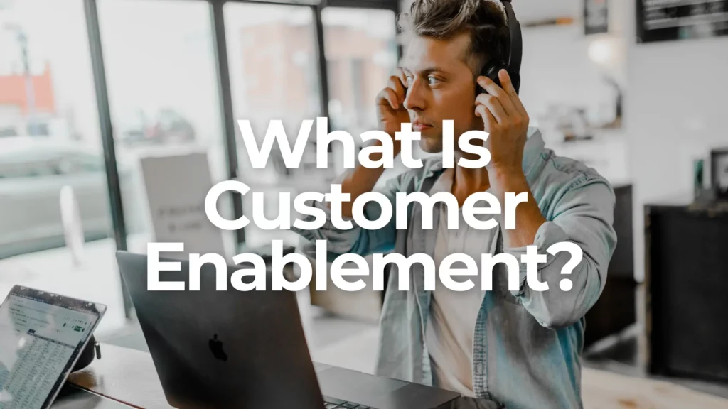 customer enablement