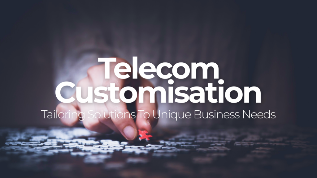 telecom customisation